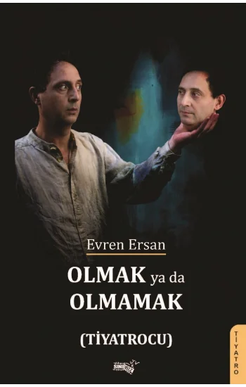 Olmak Ya Da Olmamak  (Tiyatrocu)