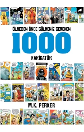 Ölmeden Önce Gülmemiz Gereken 1000 Karikatür