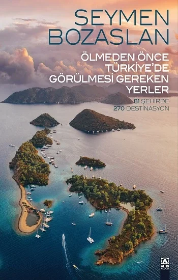 Ölmeden Önce Türkiyede Görülmesi Gereken Yerler