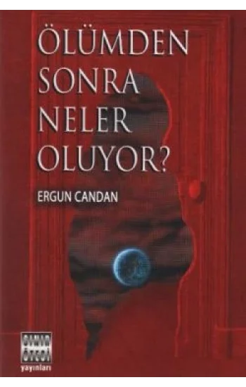 Ölümden Sonra Neler Oluyor?