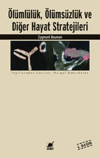 Ölümlülük, Ölümsüzlük ve Diğer Hayat Stratejileri