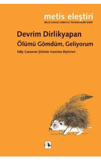 Ölümü Gömdüm, Geliyorum