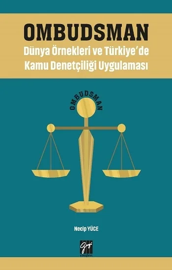 Ombudsman - Dünya Örnekleri ve Türkiyede Kamu Denetçiliği Uygulaması