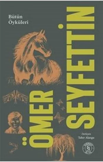 Ömer Seyfettin - Bütün Öyküleri 1.Cilt (Karton)