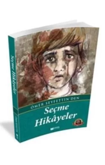 Ömer Seyfettinden Seçme Hikayeler