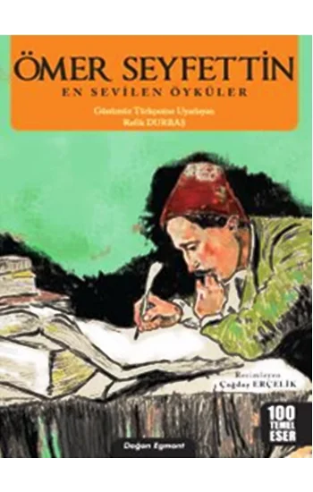 Ömer Seyfettin - En Sevilen Öyküler