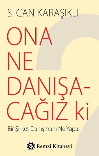 Ona Ne Danışacağız Ki?