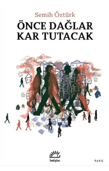 Önce Dağlar Kar Tutacak