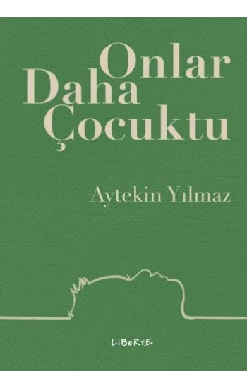 Onlar Daha Çocuktu