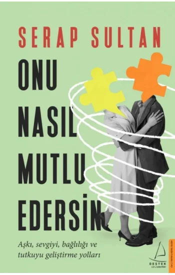 Onu Nasıl Mutlu Edersin