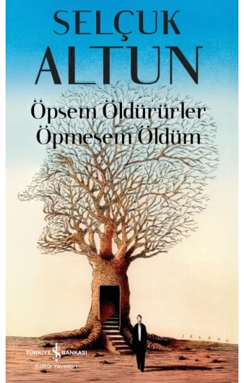 Öpsem Öldürürler Öpmesem Öldüm