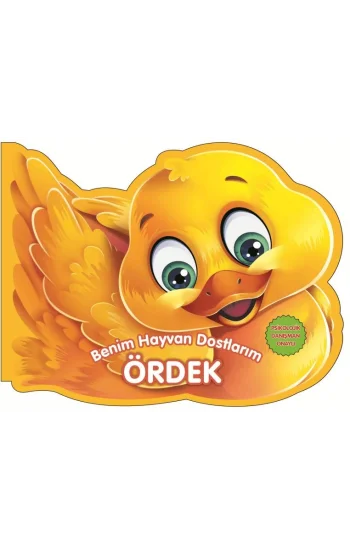Ördek - Benim Hayvan Dostlarım (Ciltli)