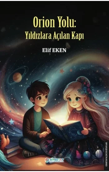 Orion Yolu : Yıldızlara Açılan Kapı