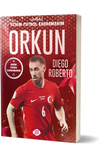 Orkun Kökçü– Benim Futbol Kahramanım