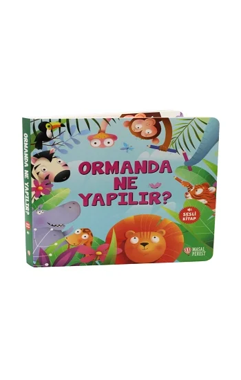 Ormanda Ne Yapılır?