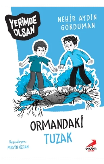 Ormandaki Tuzak - Yerimde Olsan Dizisi