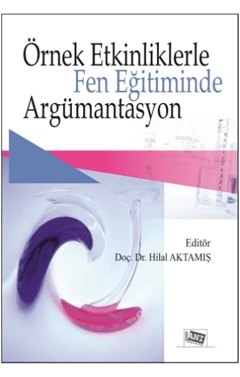 Örnek Etkinliklerle Fen Eğitiminde Argümantasyon