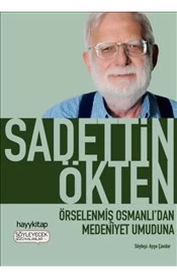 Örselenmiş Osmanlıdan Medeniyet Umuduna