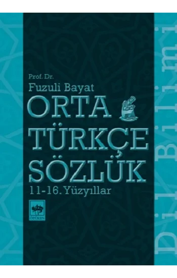 Orta Türkçe Sözlük 11-16. Yüzyıllar