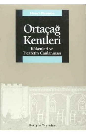 Ortaçağ Kentleri: Kökenleri ve Ticaretin Canlanması