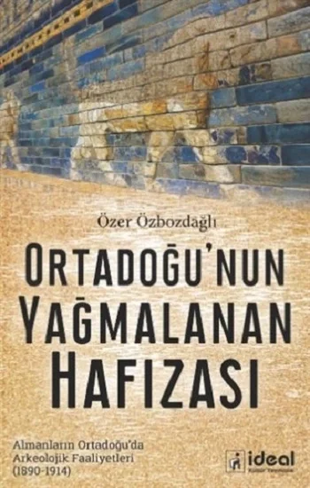 Ortadoğunun Yağmalanan Hafızası