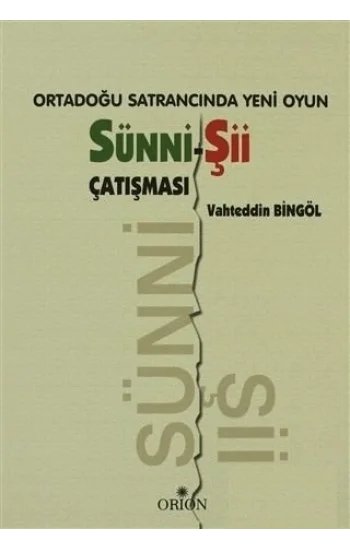 Ortadoğu Satrancında Yeni Oyun: Sünni-Şii Çatışması
