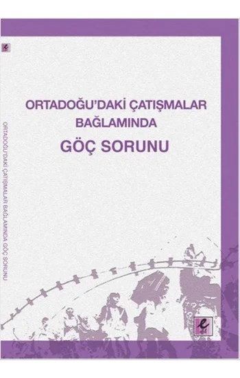 Ortadoğudaki Çatışmalar Bağlamında Göç Sorunu