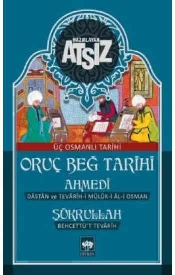 Oruç Beğ Tarihi: Ahmedi-Şükrullah