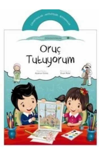Oruç Tutuyorum - Etkinlikli Öğreniyorum 6. Kitap