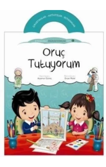 Oruç Tutuyorum - Etkinlikli Öğreniyorum 6. Kitap