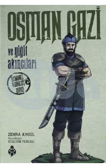 Osman Gazi ve Yiğit Akıncıları