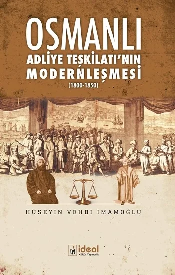 Osmanlı Adliye Teşkilatının Modernleşmesi (1800-1850)