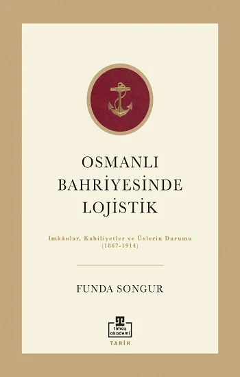 Osmanlı Bahriyesinde Lojistik