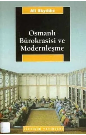 Osmanlı Bürokrasisi ve Modernleşme