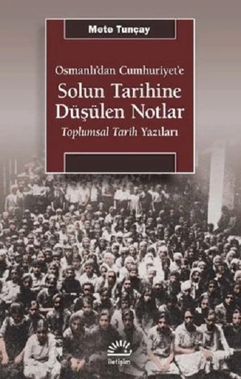 Osmanlıdan Cumhuriyete Solun Tarihine Düşülen Notlar