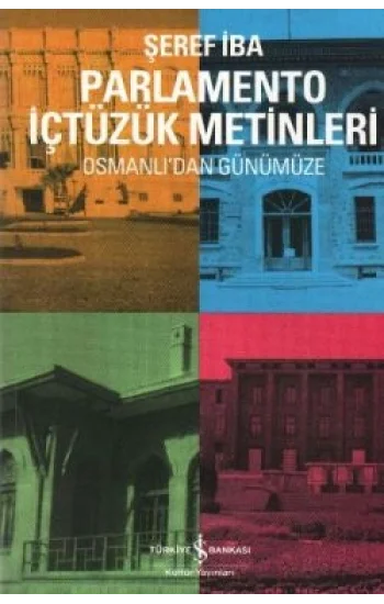Osmanlıdan Günümüze Parlamento İçtüzük Metinleri