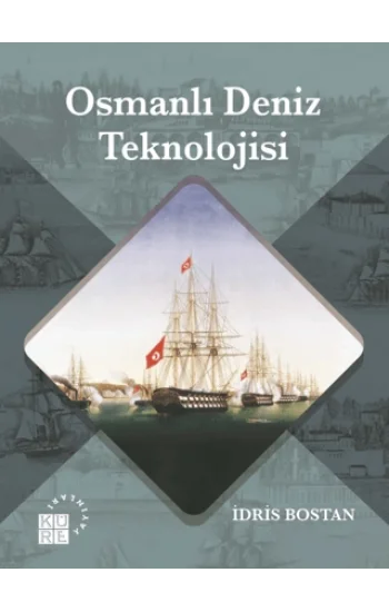 Osmanlı Deniz Teknolojisi