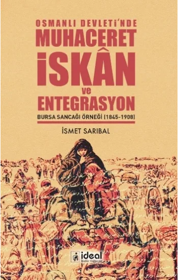 Osmanlı Devletinde Muhaceret İskan ve Entegrasyon
