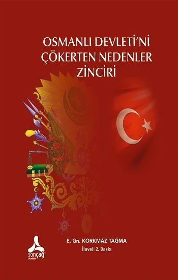 Osmanlı Devletini Çökerten Nedenler Zinciri