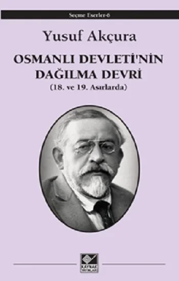 Osmanlı Devletinin Dağılma Devri (18. ve 19. Asırlarda)