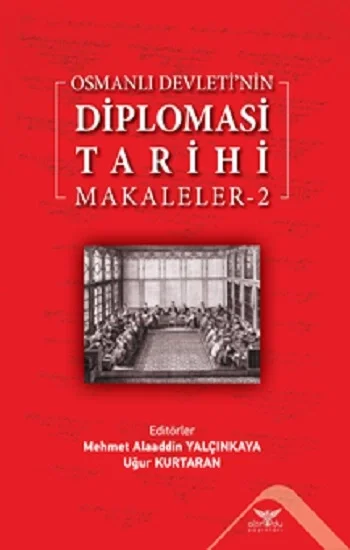 Osmanlı Devletinin Diplomasi Tarihi Makaleler-2