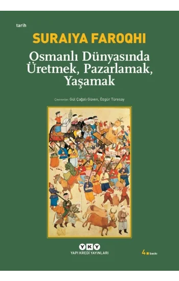 Osmanlı Dünyasında Üretmek, Pazarlamak, Yaşamak