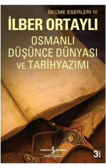 Osmanlı Düşünce Dünyası ve Tarihyazımı