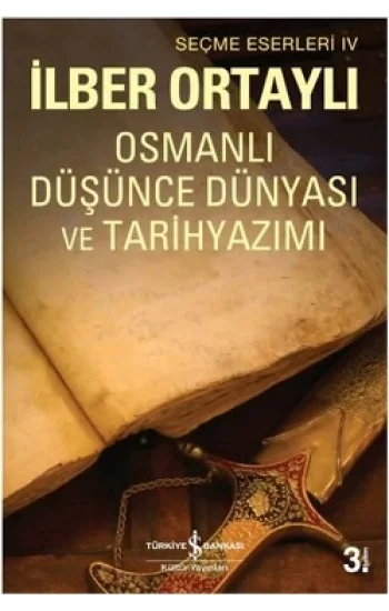 Osmanlı Düşünce Dünyası ve Tarihyazımı