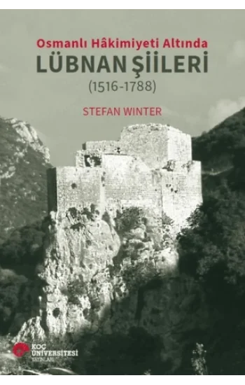 Osmanlı Hakimiyeti Altında Lübnan Şiileri (1516-1788)