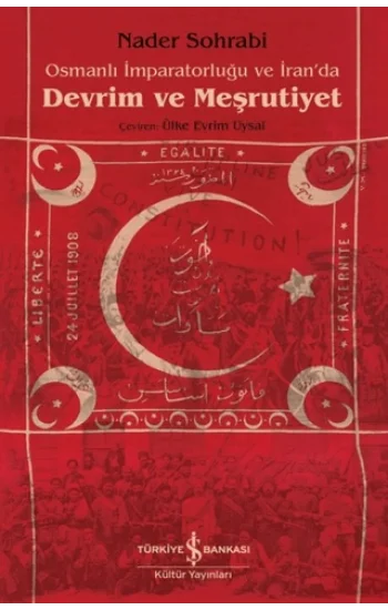 Osmanlı İmparatorluğu ve İranda Devrim ve Meşrutiyet