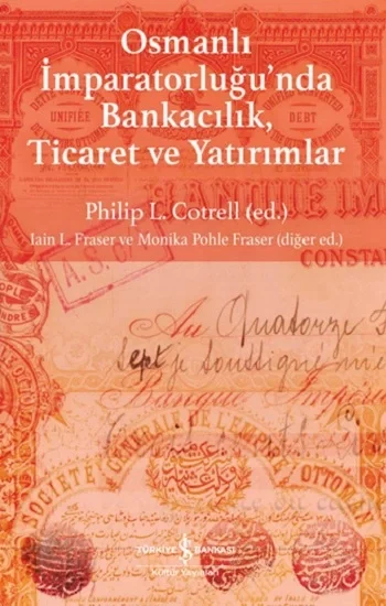 Osmanlı İmparatorluğu’nda Bankacılık, Ticaret ve Yatırımlar