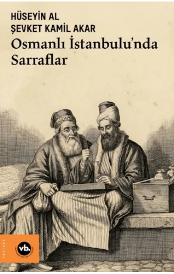 Osmanlı İstanbulu’nda Sarraflar