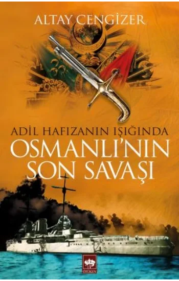 Osmanlının Son Savaşı