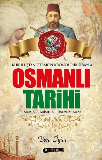 Osmanlı Tarihi - Savaşlar - Padişahlar - Önemli Olaylar